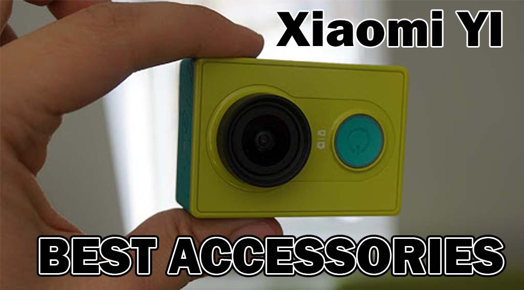 Xiaomi YI best accessories list